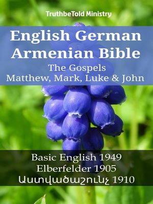 cover image of English German Armenian Bible--The Gospels II--Matthew, Mark, Luke & John